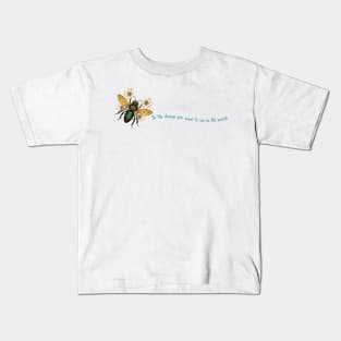 Be the Change With Teal Bee Teal Print Kids T-Shirt